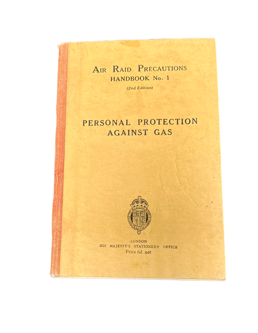 AIR RAID PRECAUTIONS HANDBOOK No. 1 (2nd Edition) PERSONAL PROTECTION AGAINST GAS